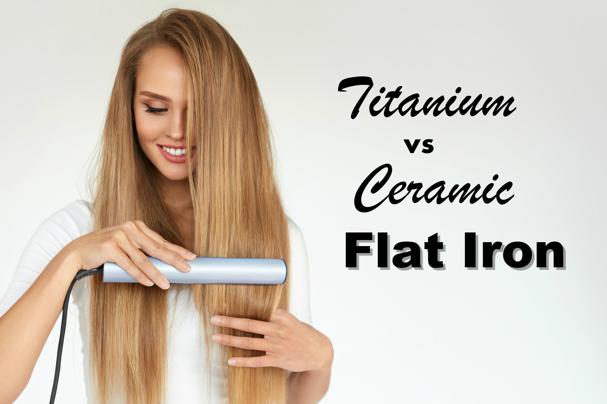 Titanium vs Ceramic Flat Iron: What's the Difference? - My Hair Care Titanium vs Ceramic Flat Iron: What's the Difference? - My Hair Care