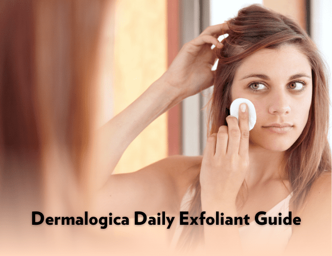 Dermalogica Daily Exfoliant Guide