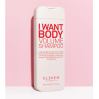 ELEVEN I Want Body Volume Shampoo