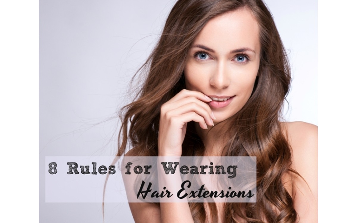 8 Rules to Follow with Hair Extensions