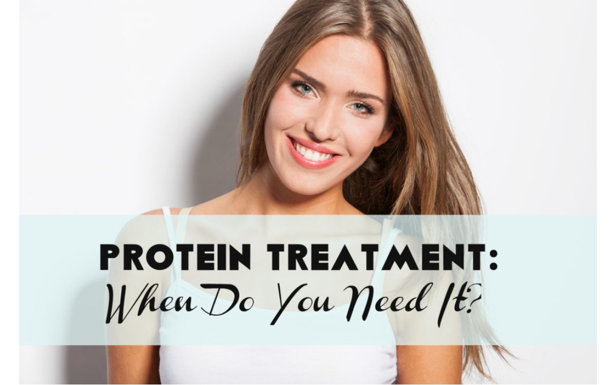When Does Your Hair Need Protein Treatment?