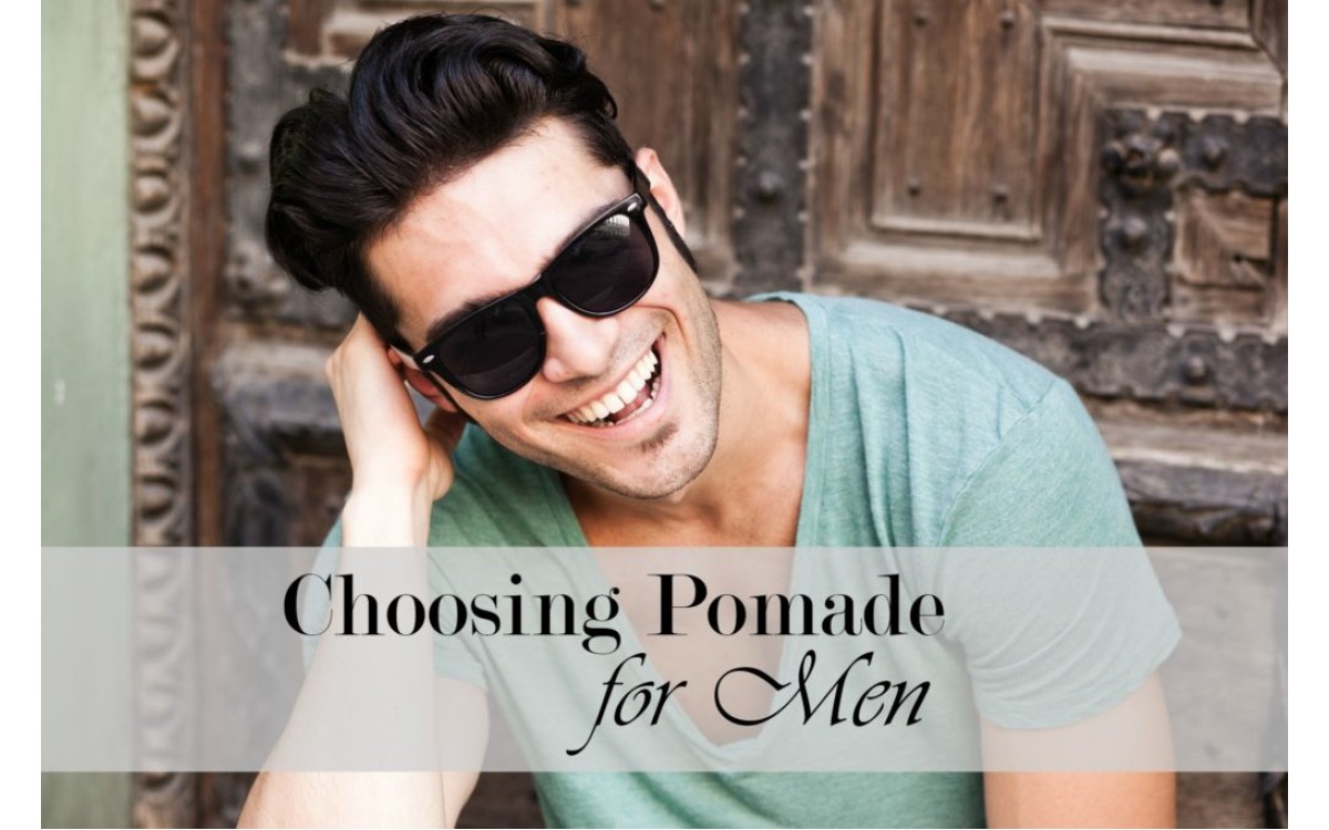 Pomade for Men: How to Choose the Right One